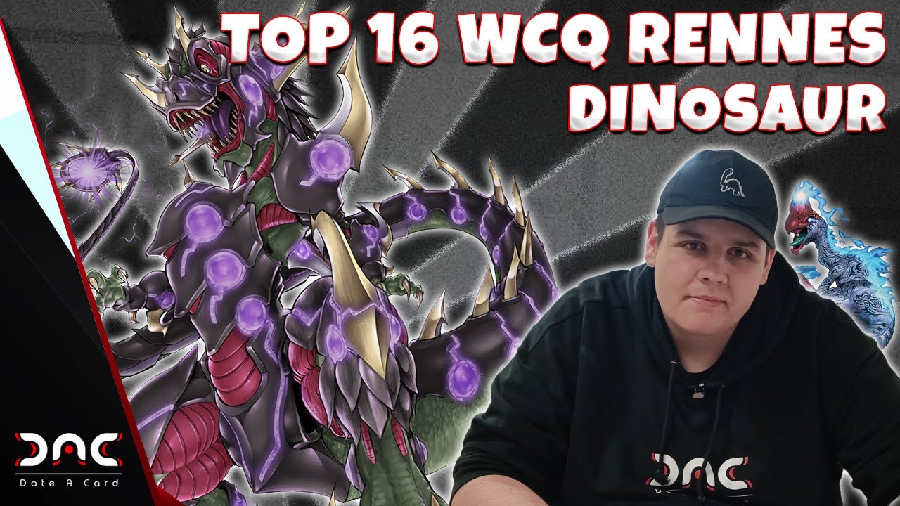 [Top 16 WCQ Rennes] Dinosaur - Romain L. - Deck Profile