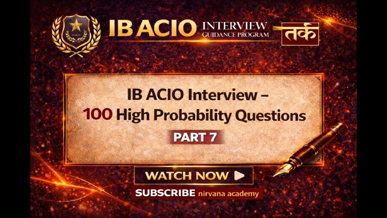 100 high probability Questions - Part VII | IB ACIO Interview Guidance #ibacio #ibacio2025