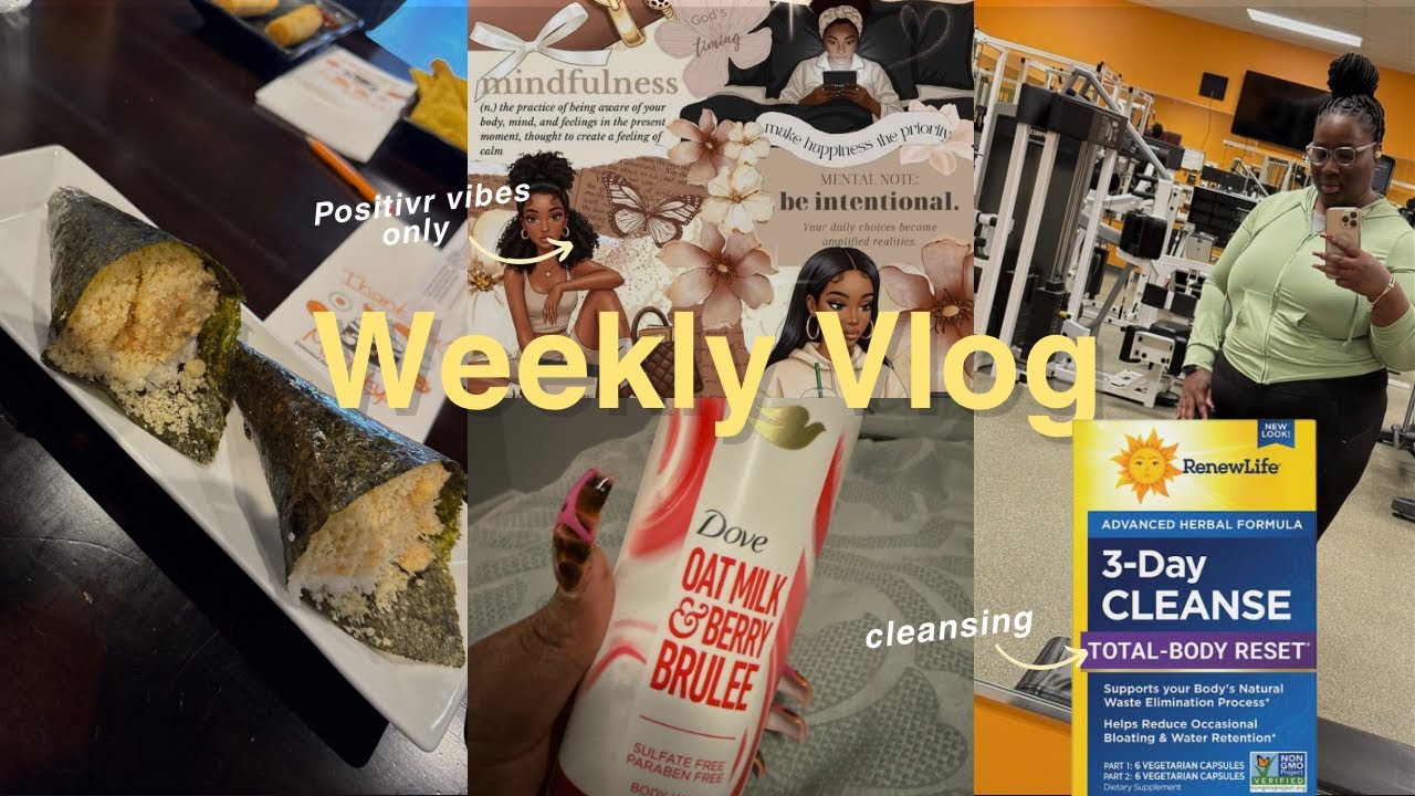WEEKLY VLOG| GYM ROUTINE + SOLO LUNCH DATE + HYGIENE PICKUPS + POSITIVE VIBES! + 3-DAY CLEANSE!