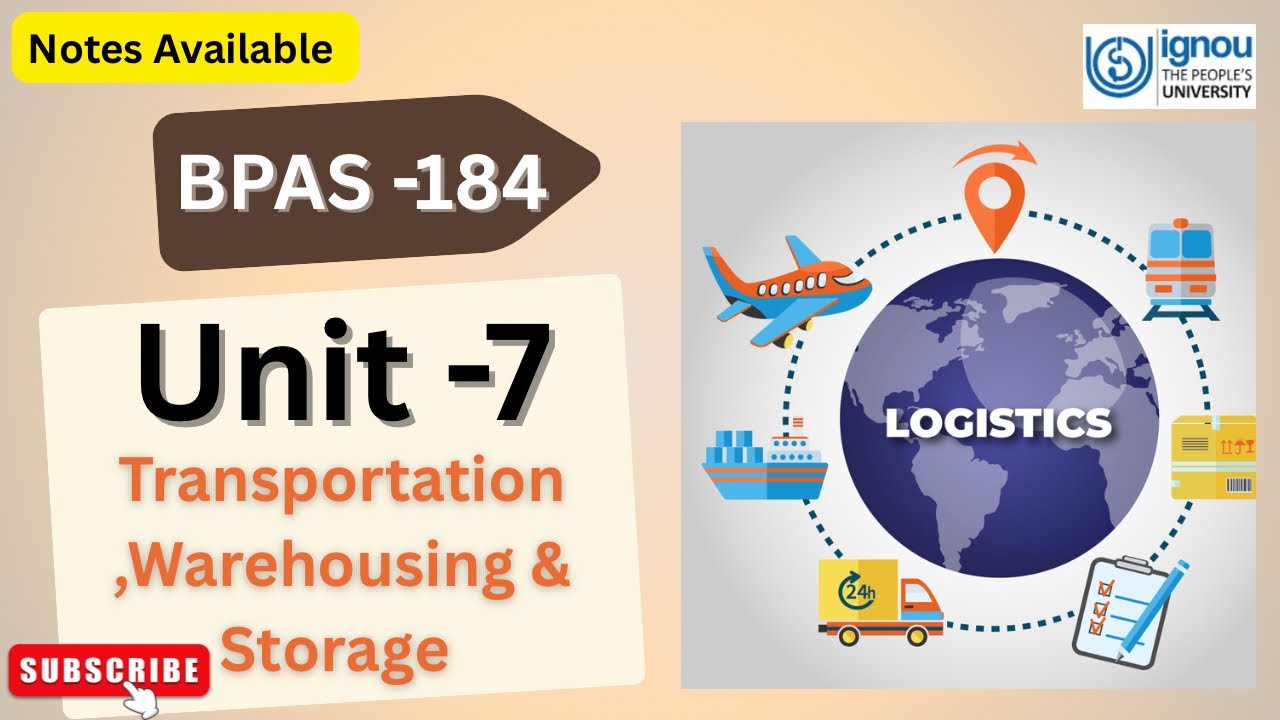 BPAS -184 \\ Unit -7 Transportation ,Warehousing & Storage #ignou #bpas184  #ignoustudymaterial