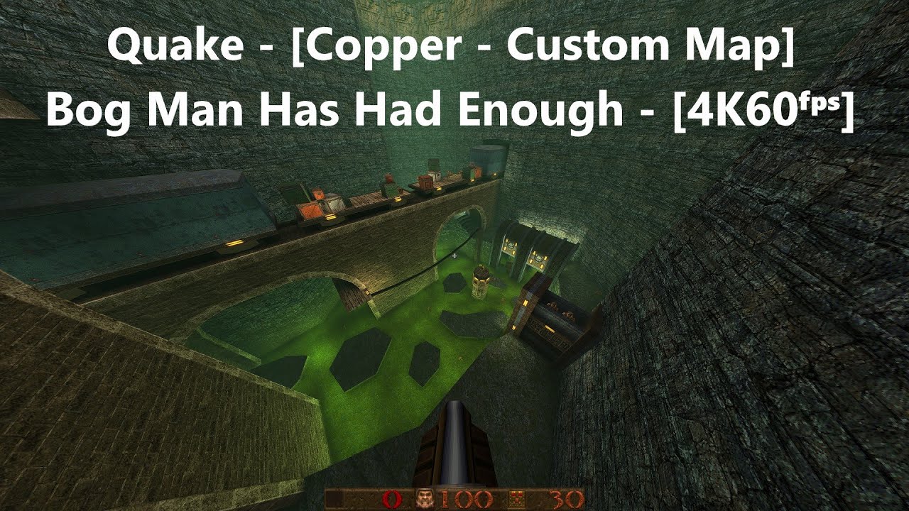 Quake - [Copper - Custom Map] - Map: #006 - Bog Man Has Had Enough - [4K60ᶠᵖˢ]