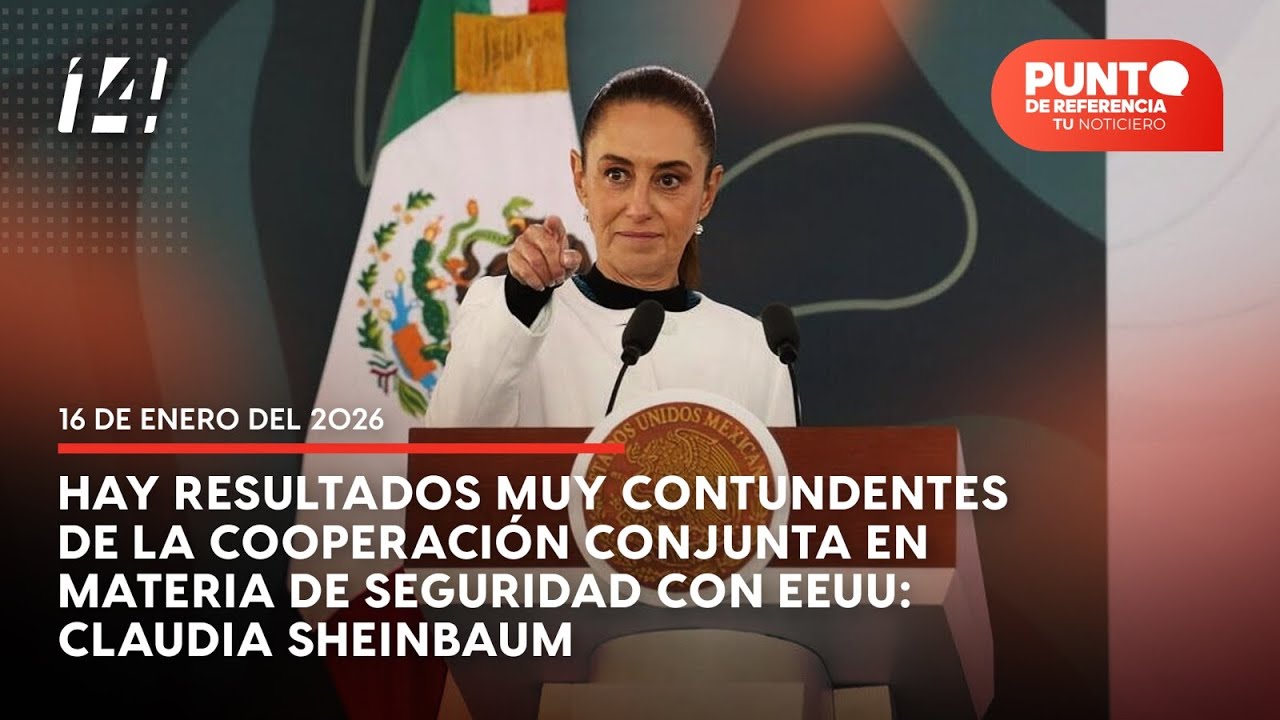 Hay resultados muy contundentes en materia de seguridad conjunta con EEUU: Claudia Sheinbaum