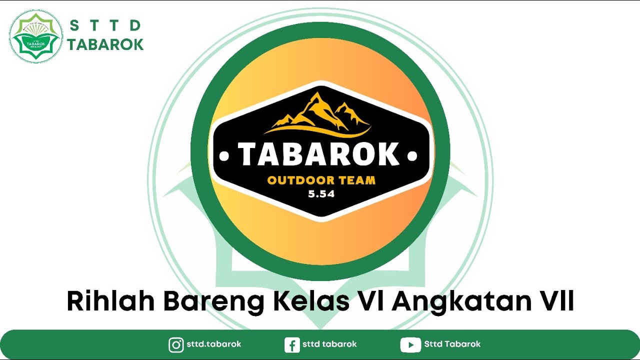 Rihlah Bareng | Kelas Enam Angkatan Tujuh | Tabarok Outdoor Team | STTD Tabarok