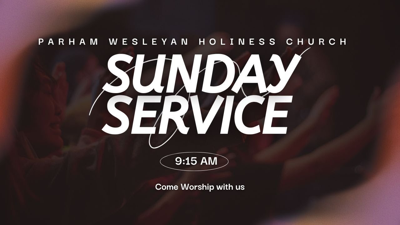 Parham Wesleyan Holiness Church Sunday Worship Service 2026