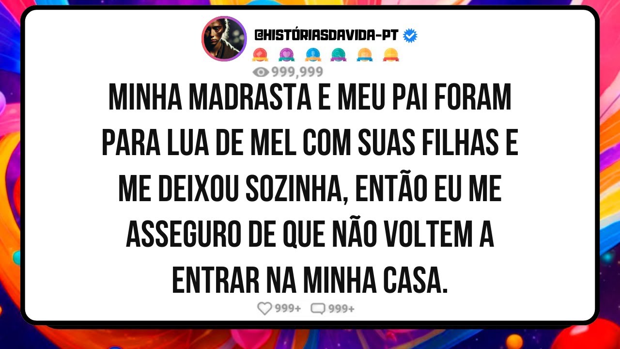 Minha Madrasta e Meu Pai vão para Lua de Mel com suas Filhas, me Deixou Sozinha, então me Certifico
