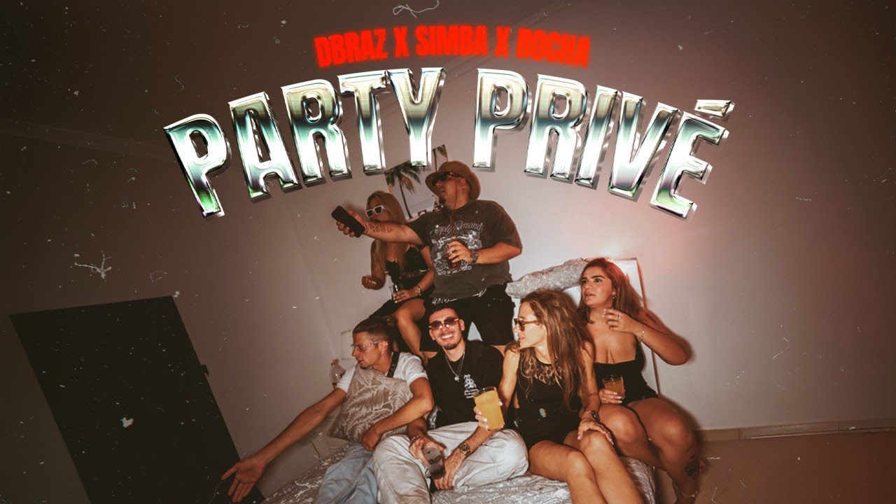 DBRAZ X Simba X Rocha - Party Privé