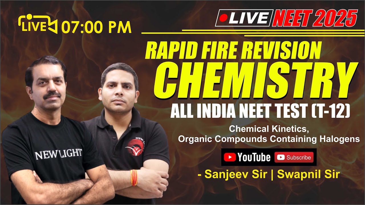 LIVE NEET 2025 | CHEMISTRY RAPID FIRE REVISION | ALL INDIA NEET TOPIC TEST (T-12) | NEW LIGHT NEET