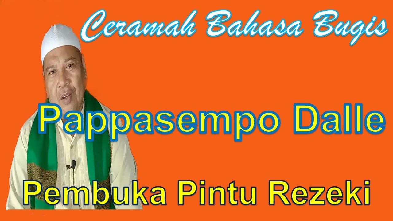 Ceramah Bahasa Bugis tentang Pappasempo Dalle