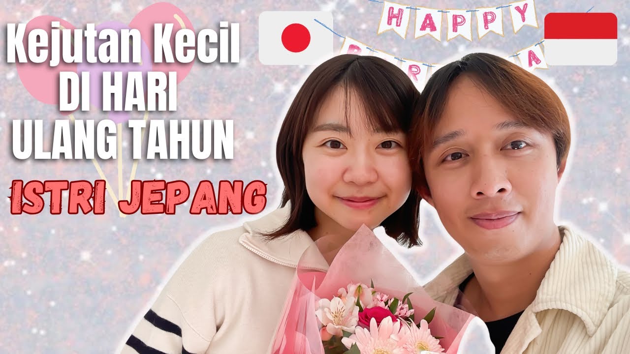 KEJUTAN DI HARI ULANG TAHUN ISTRI JEPANG