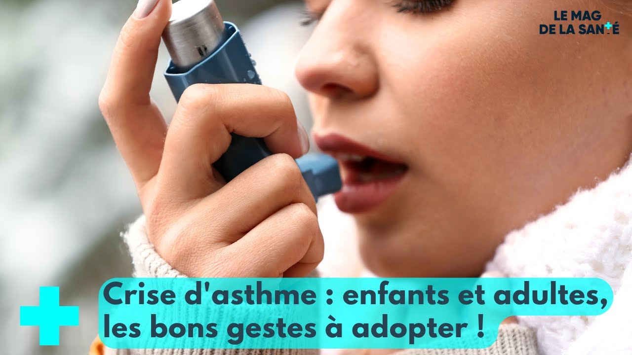 Asthme : une crise peut être fatale - Le Mag de la Santé