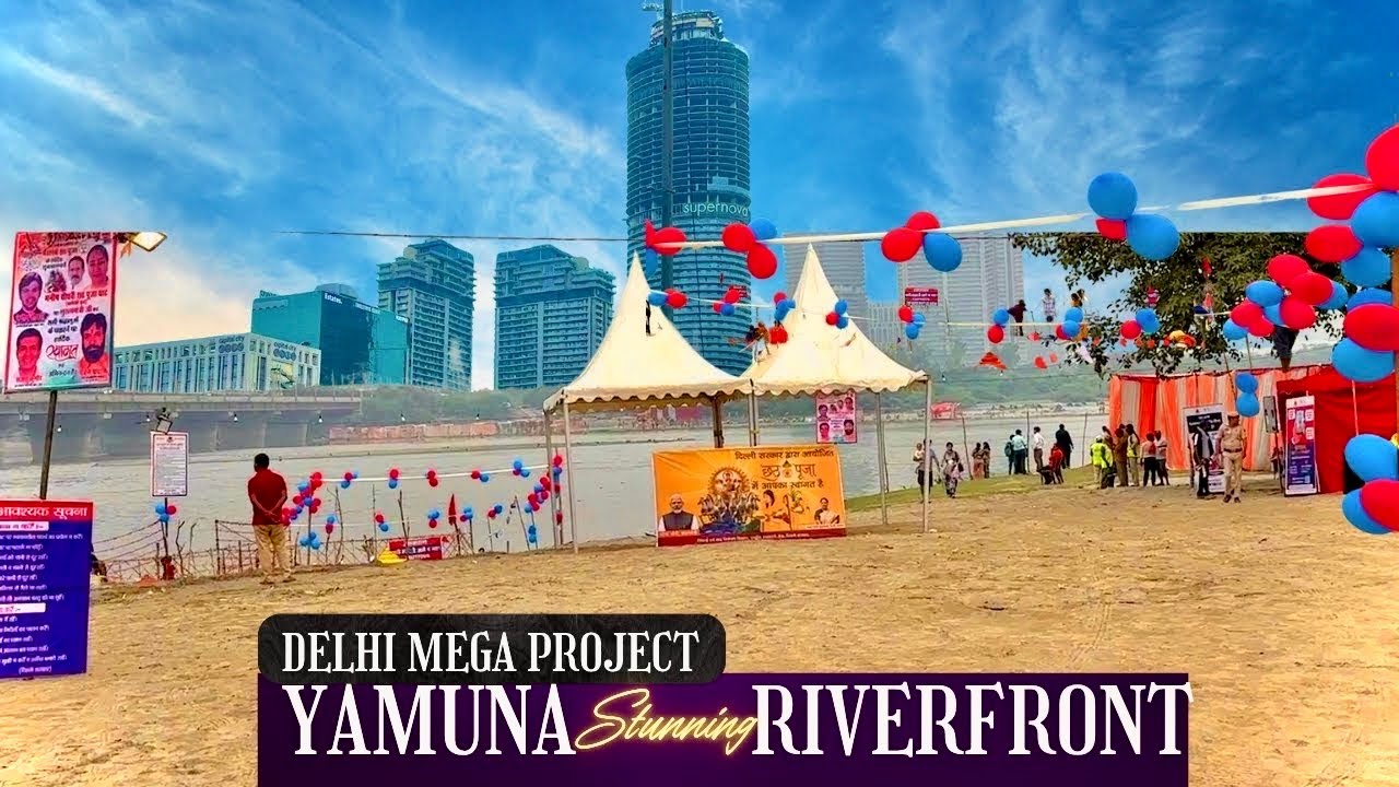 Delhi&rsquo;s Yamuna Riverfront Redevelopment - A Beautiful New Chapter in the City&rsquo;s Story!