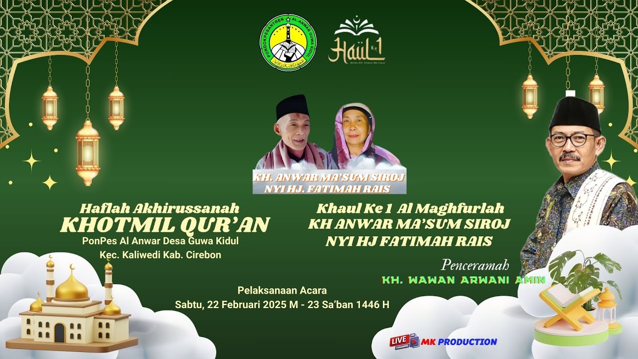 LIVE AKHIRUSSANAH KHOTMIL QUR'AN PONPES AL ANWAR & KHAUL KE 1 KH. ANWAR MA'SUM / NYI HJ FATIMA RAIS