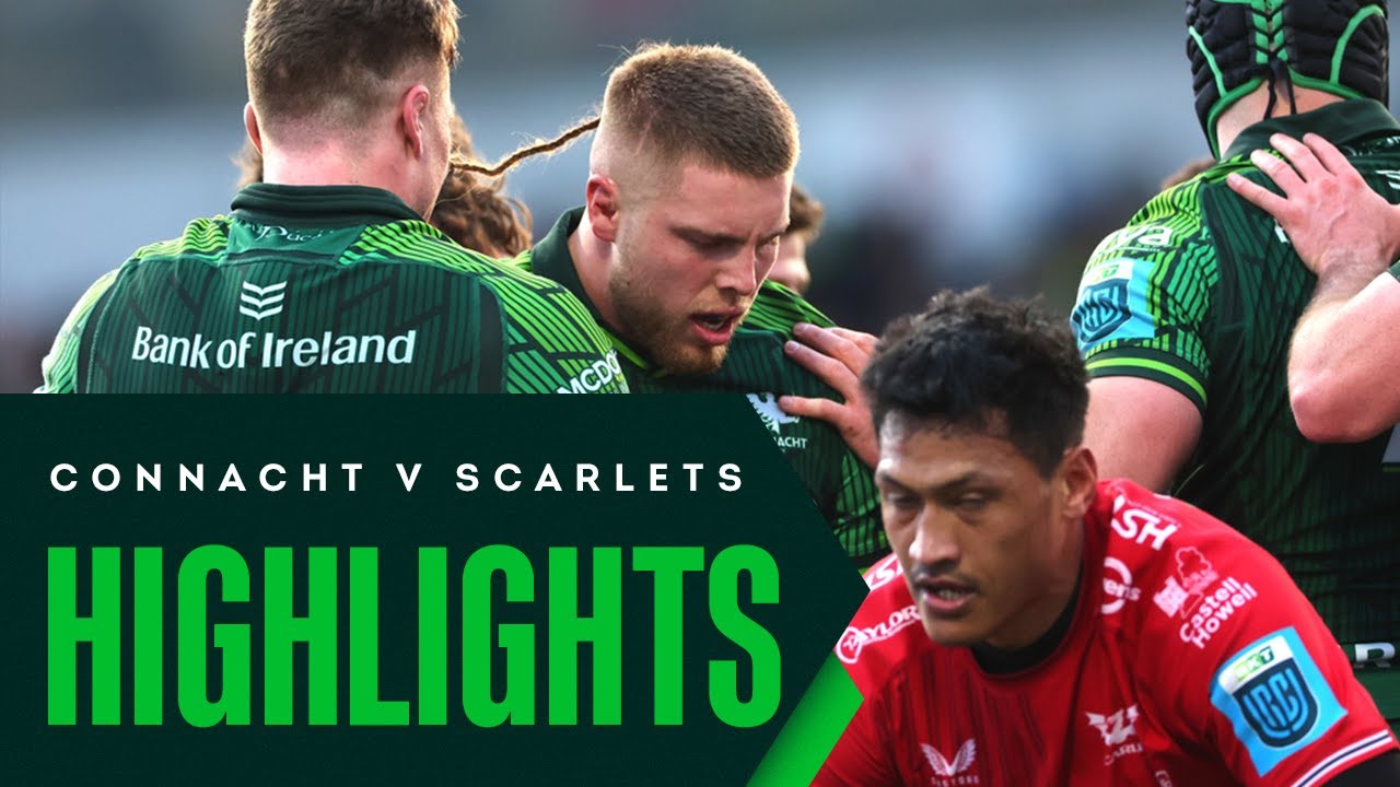 2023/24 Season | Connacht v Scarlets | BKT URC