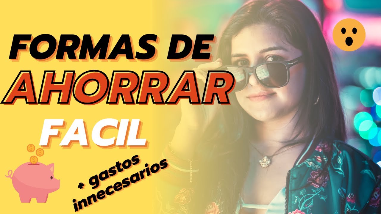 Finanzas para Millennials | Formas de ahorrar facilmente + Gastos innecesarios