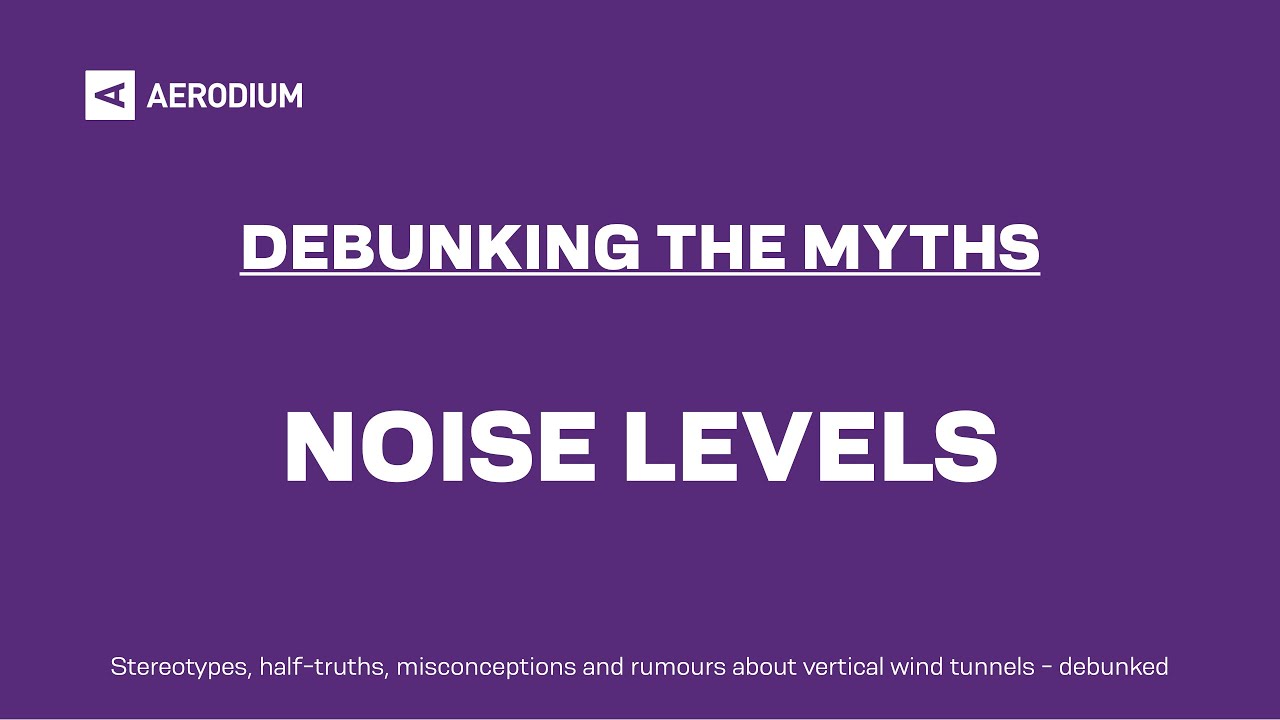 Vertical wind tunnel noise levels - Most Common Myths About Vertical Wind Tunnels Debunked