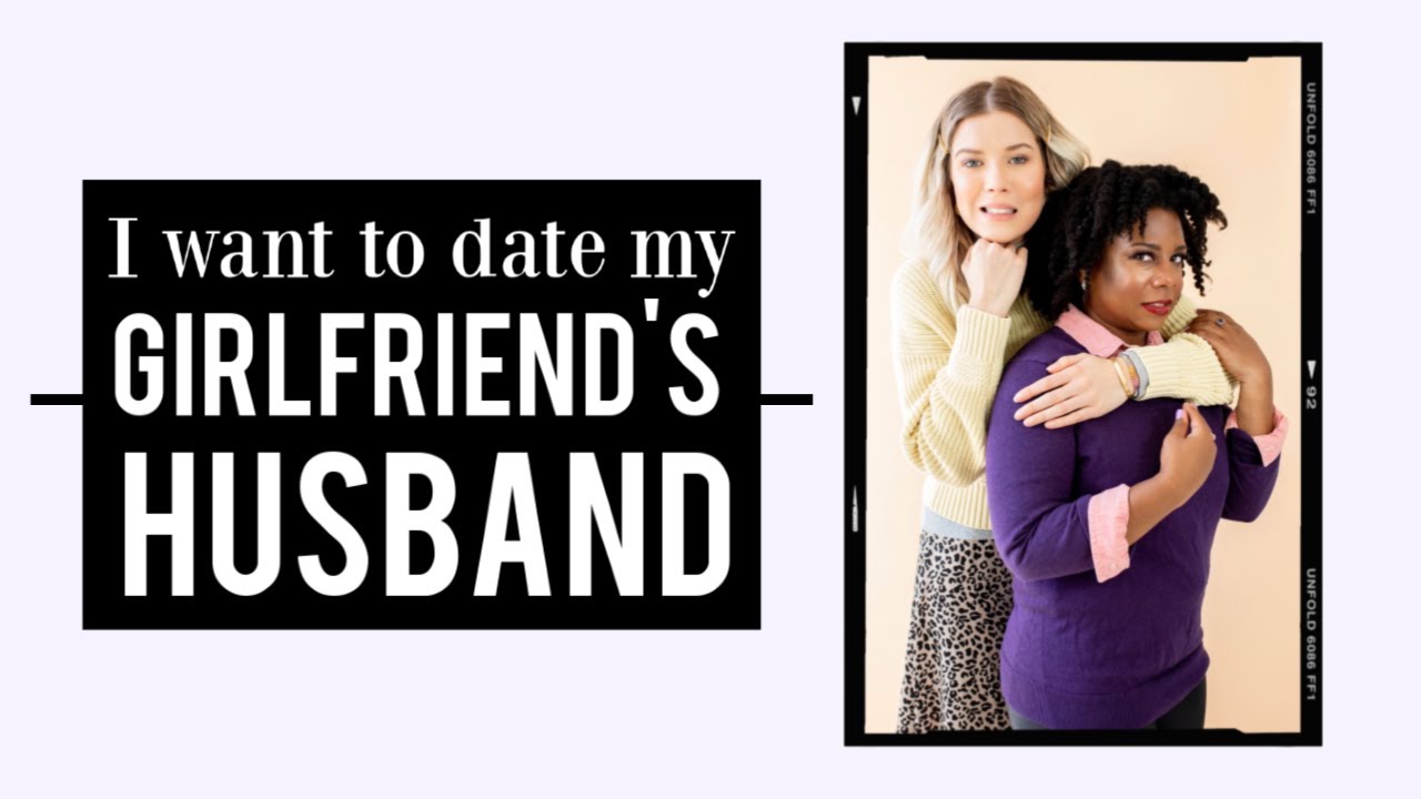 I Want To Date My Girlfriend’s Husband Too w/ Melisa D. Monts #121