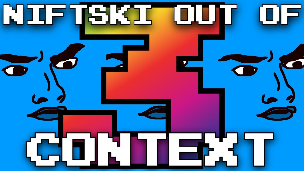 Niftski Out of Context 3