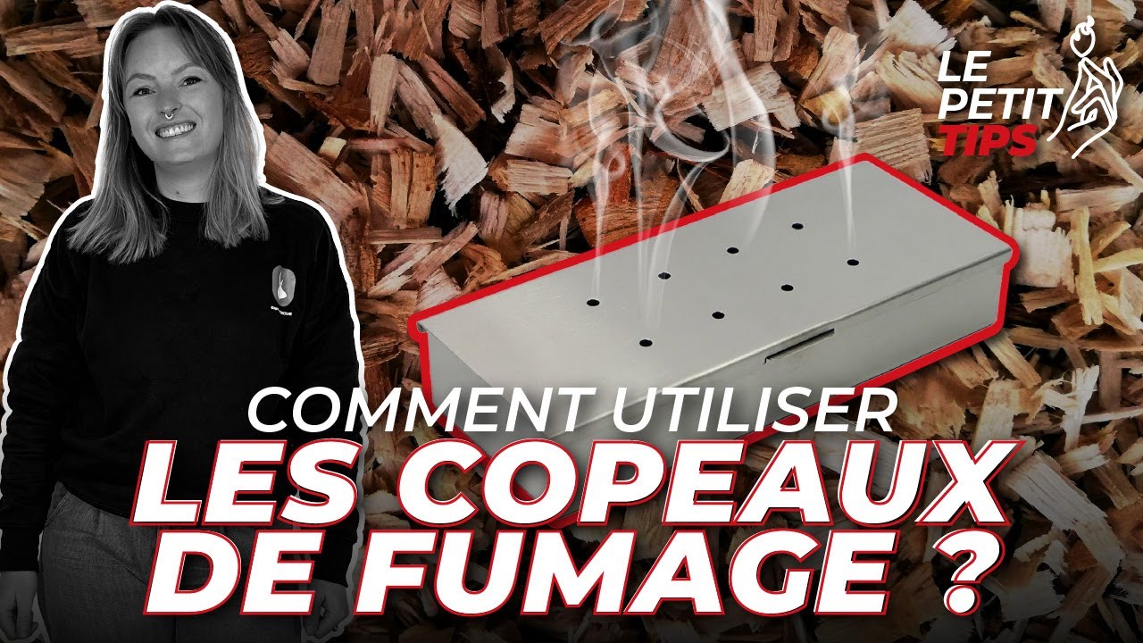 Comment bien utiliser ses copeaux de FUMAGE ! // Le Petit Tips💡