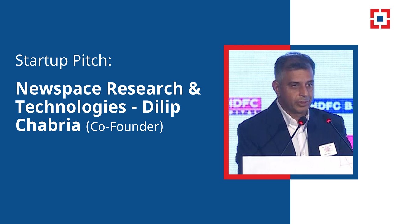 Startup Pitch: Newspace Research & Technologies - Dilip Chabria (Co-Founder) | HDFC Bank