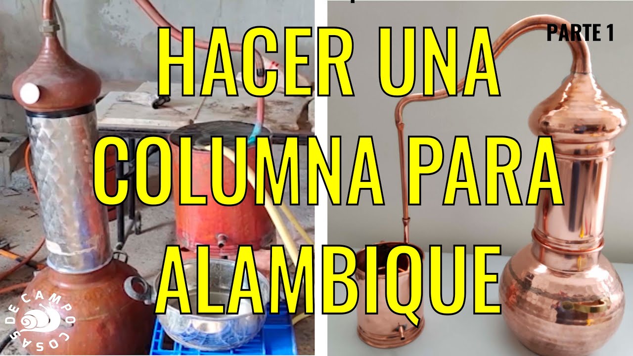 Hacer alambique de columna (Parte 1)