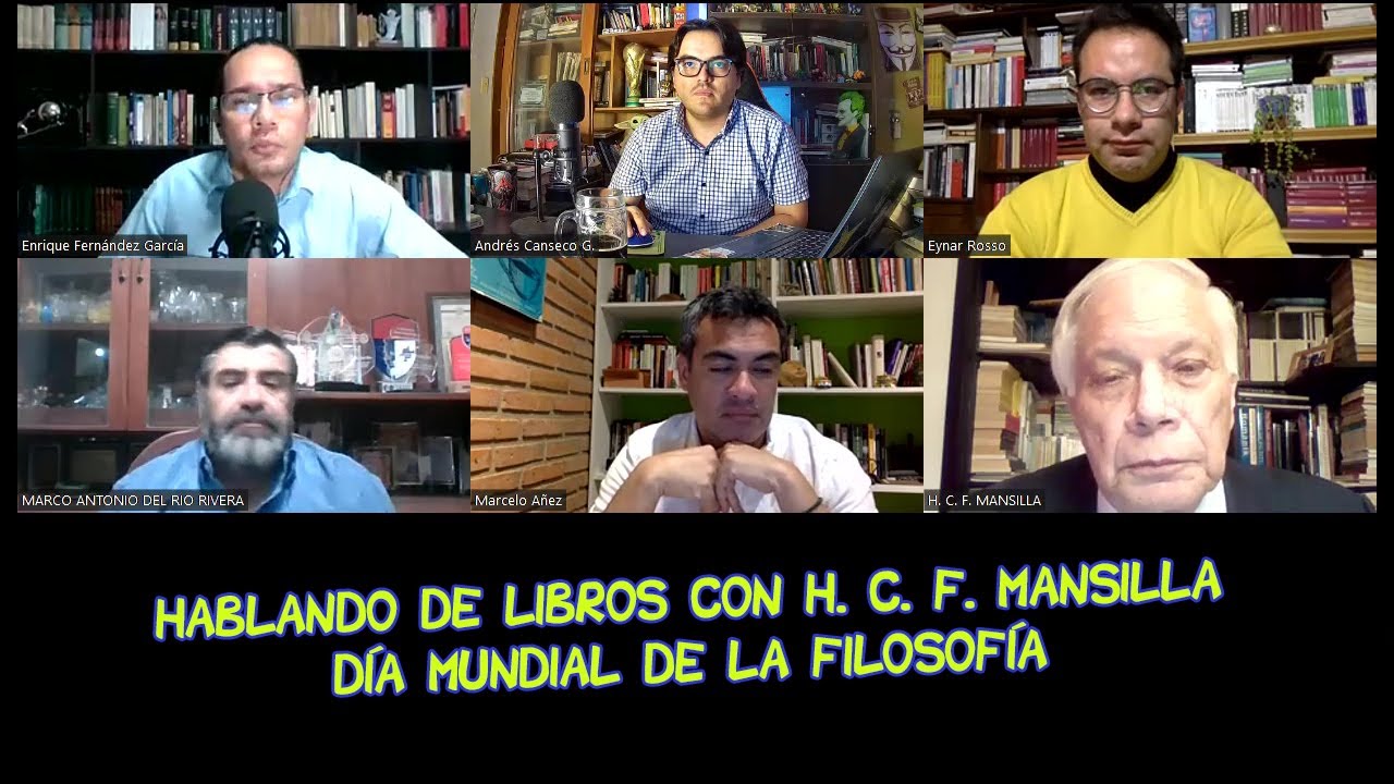 Hablando de libros con H. C. F. Mansilla. Día Mundial de la Filosofía - Colegio Abierto de Filosofía