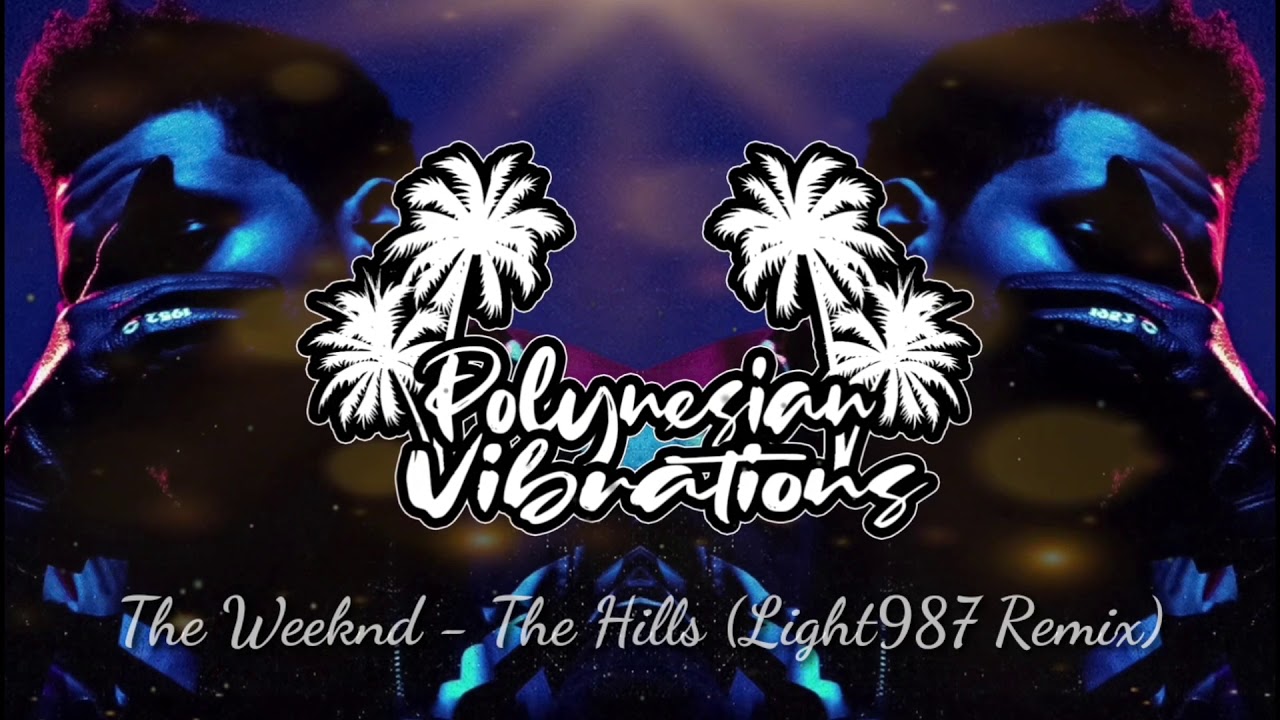 The Weeknd - The Hills (Light987 Remix)