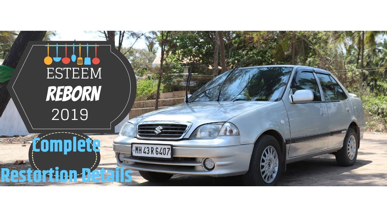 ESTEEM REBORN 2019#COMPLETE RESTORATION DETAIL#KHARGHAR NAVI MUMBAI# ESTEEM CAR MODIFIED #ESTEEM