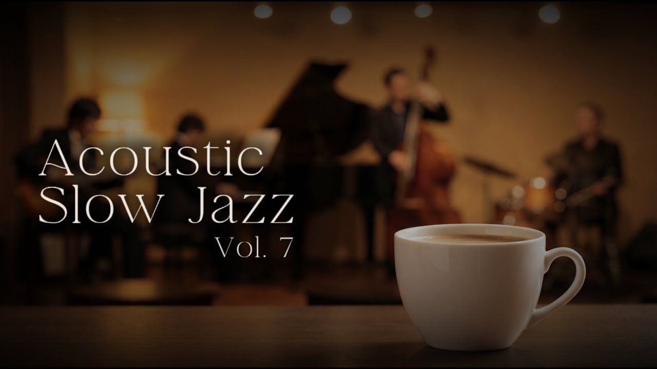Acoustic Slow Jazz Vol. 7 | Warm Instrumental Jazz for Relax, Focus & Cafes | SONO LOUNGE