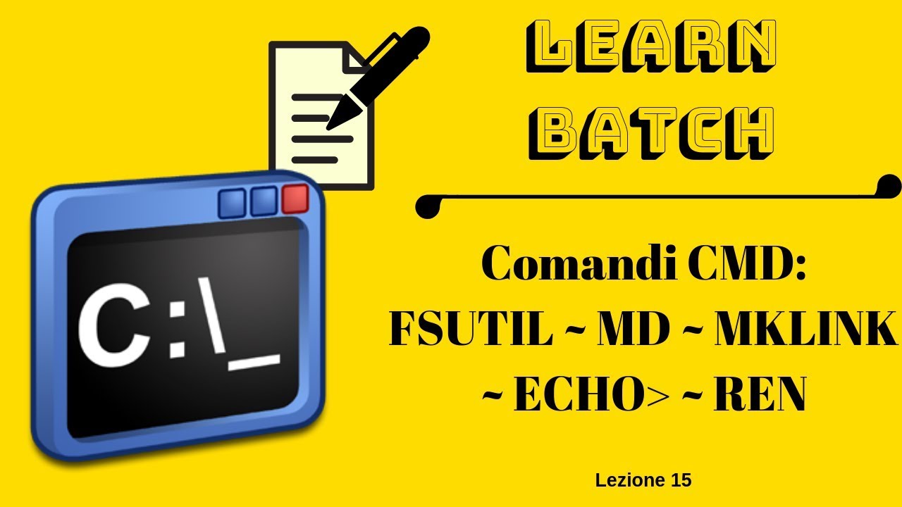 COMANDI CMD: FSUTIL - MD - MKLINK - ECHO - REN ~ Lezione 15 Batch