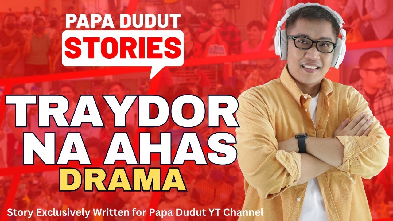 TRAYDOR NA AHAS | GWENDRY | PAPA DUDUT STORIES