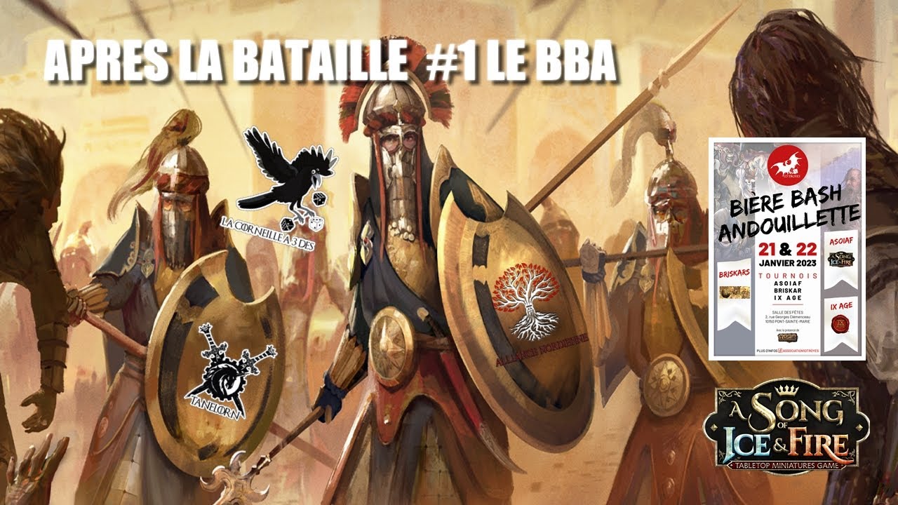 Après la Bataille #1 Le BBA (Bière Bash Andouillette) / ASOIAF TMG