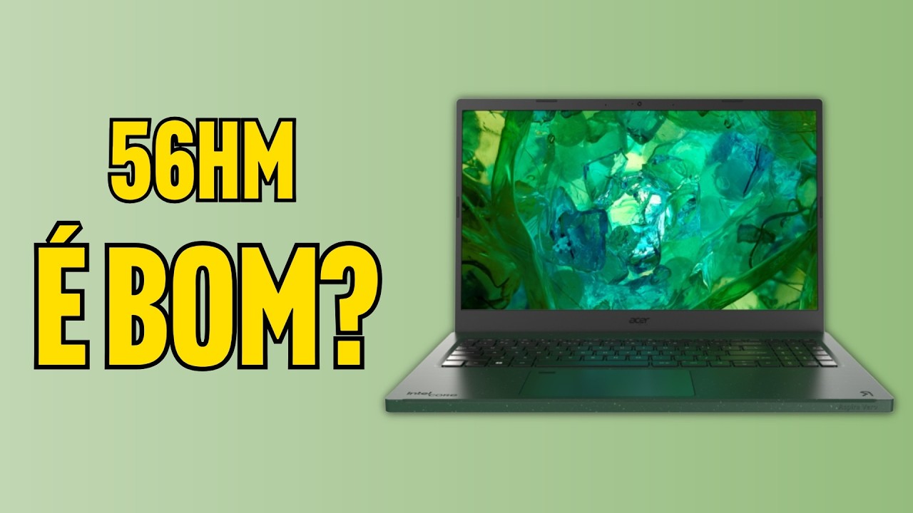 Notebook Acer Vero AV15-53P-56HM - é bom - Vale a Pena