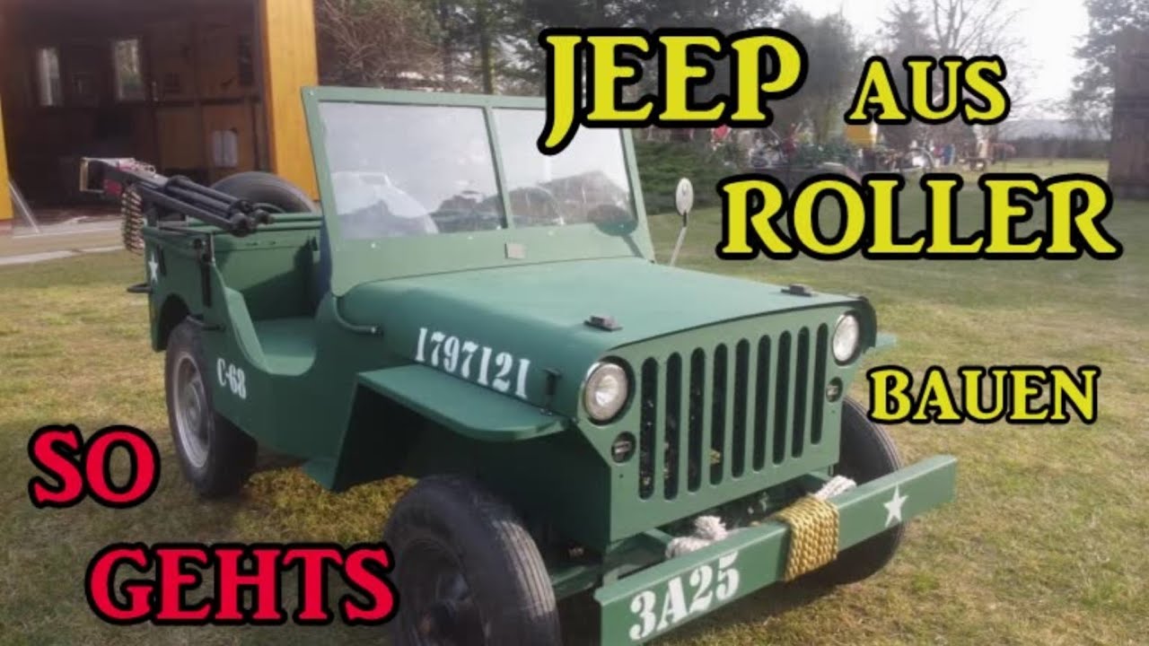 Willys Jeep aus einem Roller bauen