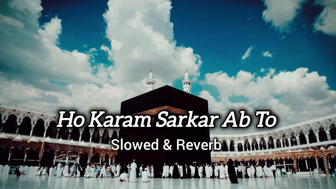 Ho Karam Sarkar Ab To || Slowed and Reverb ❤️🫀💖