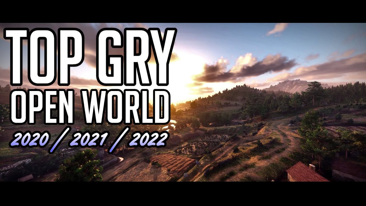 Top Nadchodzące Gry OPEN WORLD [2020/2021/2022]