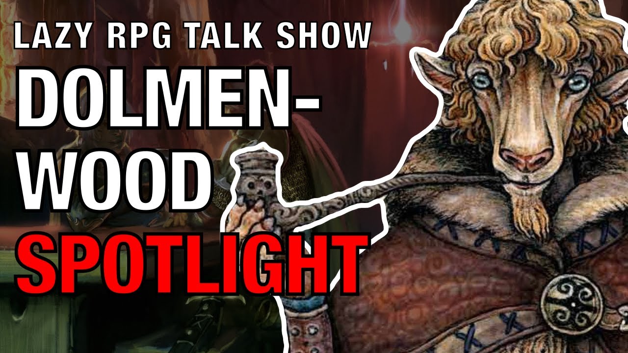 Dolmenwood Spotlight – Lazy RPG Talk Show