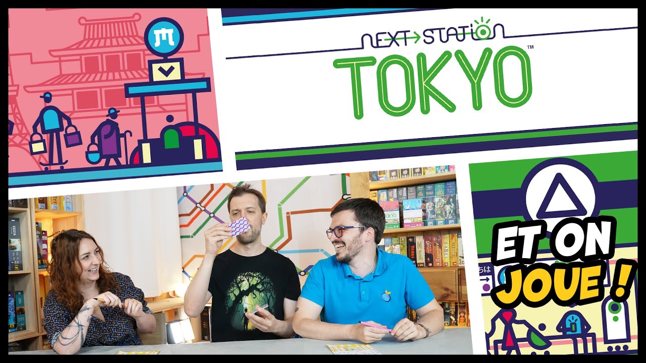 Next Station Tokyo, on explique et on joue
