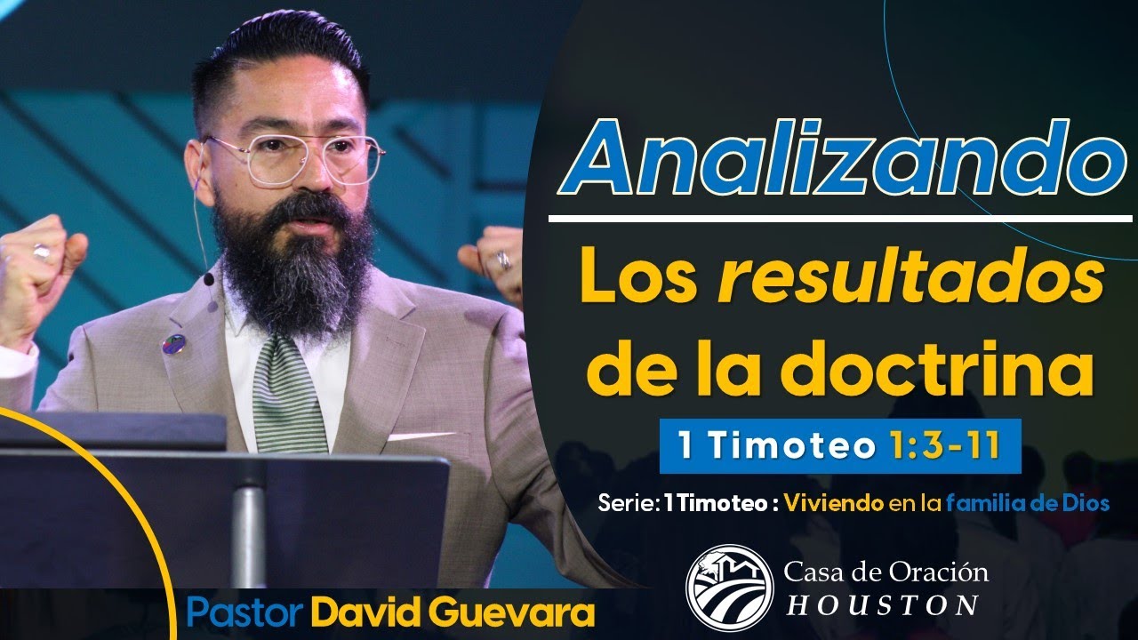 02 | David Guevara | Analizando los resultados de la doctrina | 1 Timoteo 1:3-11 | 10/08/23