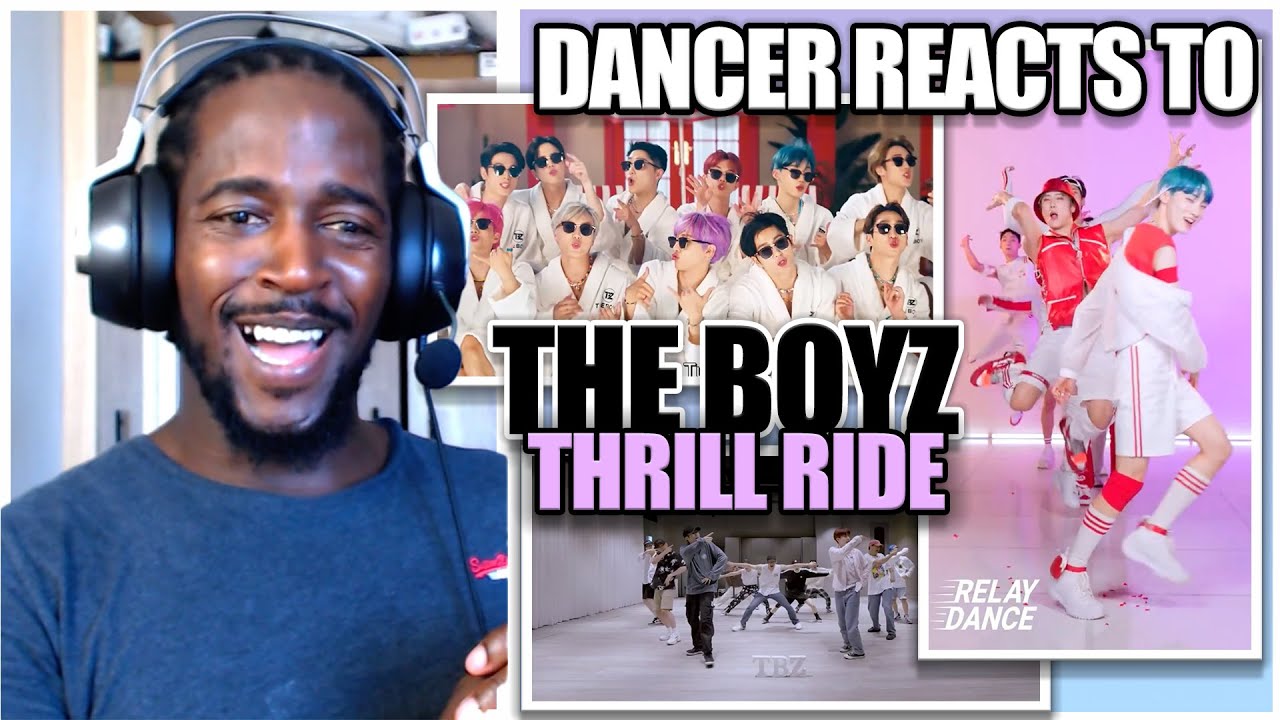 PRO DANCER REACTS TO THE BOYZ | (더보이즈) ‘THRILL RIDE’ MV + DANCE | [릴레이댄스] (THE BOYZ) - THRILL RIDE