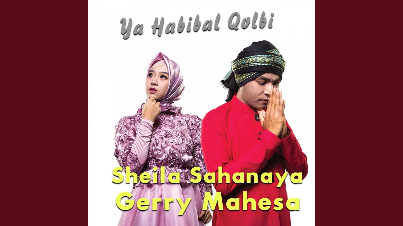 Ya Habibal Qolbi (feat. Sheila Sahanaya)