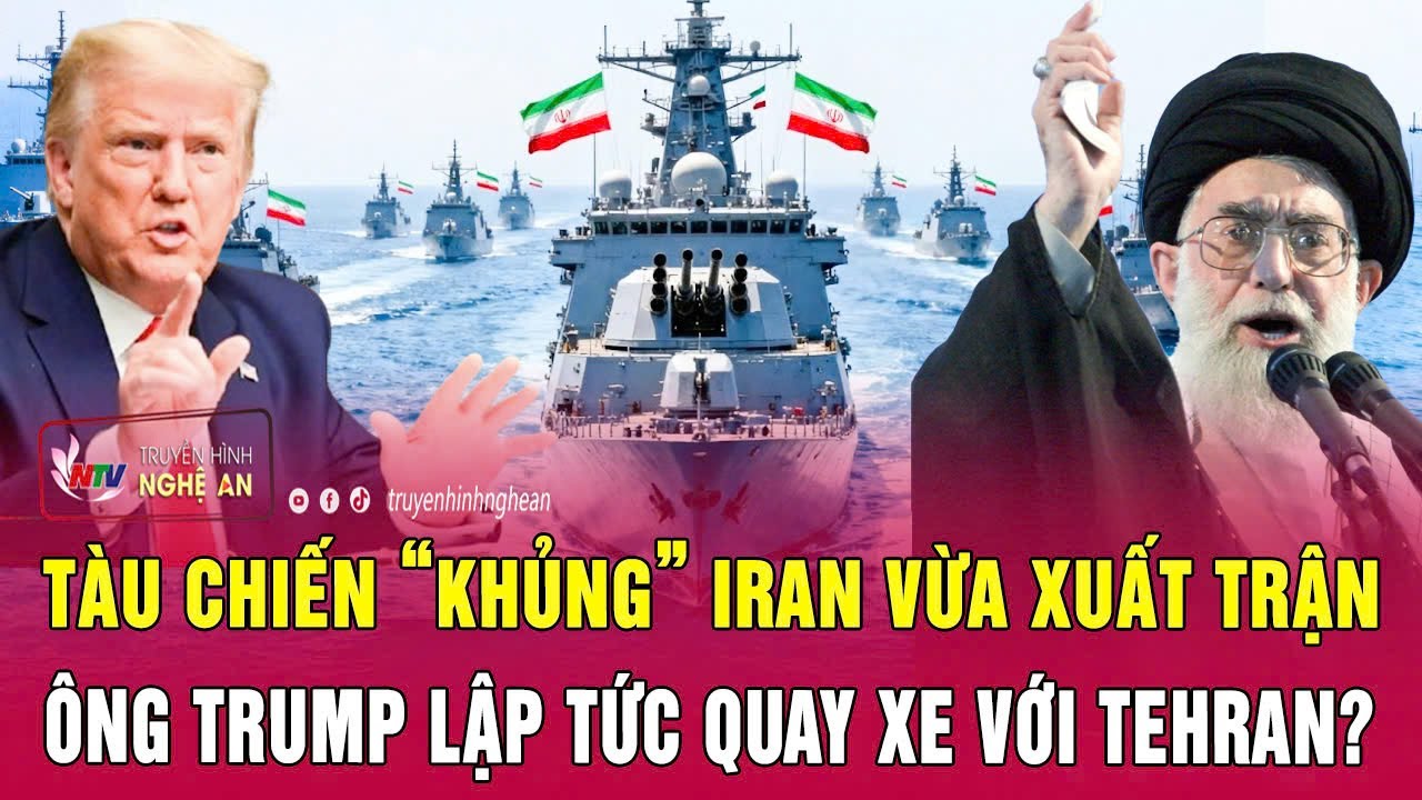 Điểm nóng thế giới 30/1: Tàu chiến “khủng” Iran vừa xuất trận, ông Trump lập tức quay xe với Tehran?