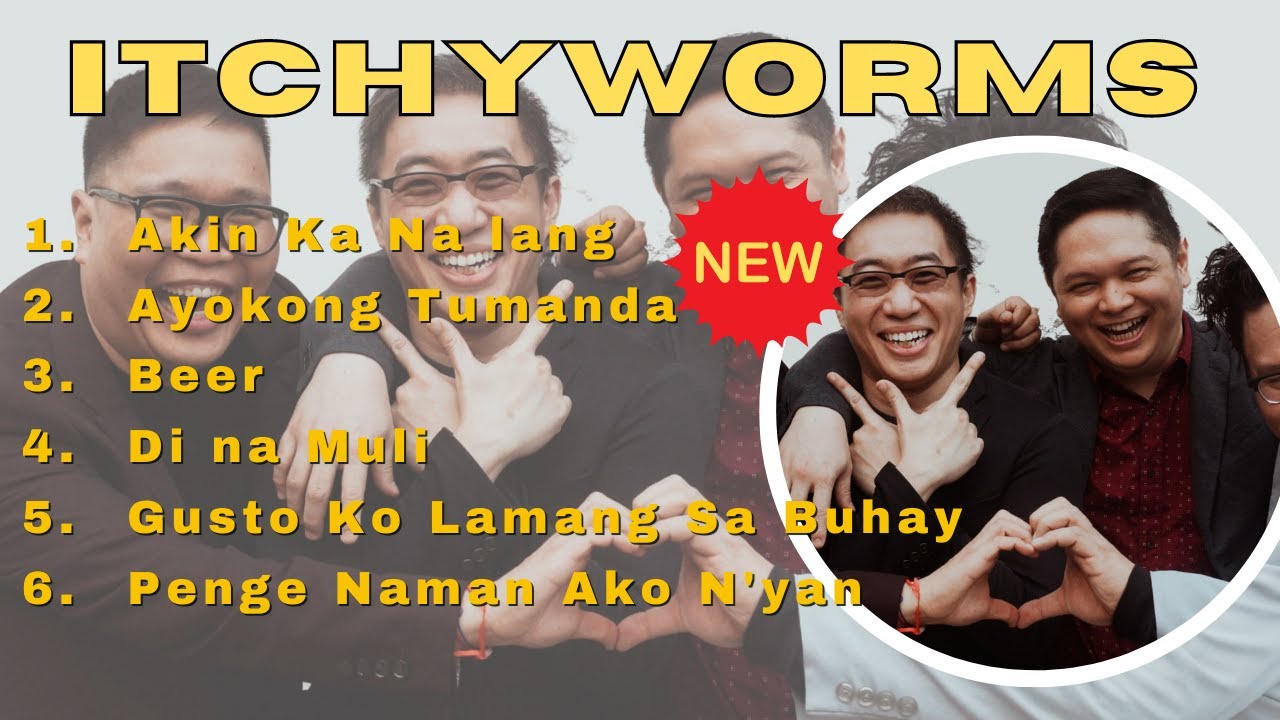 Akin Ka Na Lang x Ayokong Tumanda | ITCHYWORMS PLAYLIST | Old School OPM Playlist 2023