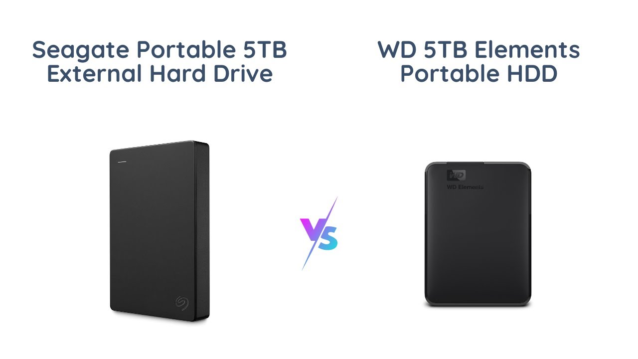 Seagate vs WD: Portable 5TB External Hard Drives Comparison