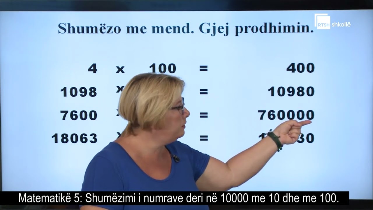 Shumëzimi i numrave deri në 10000 me 10 dhe me 100 | Matematikë 5