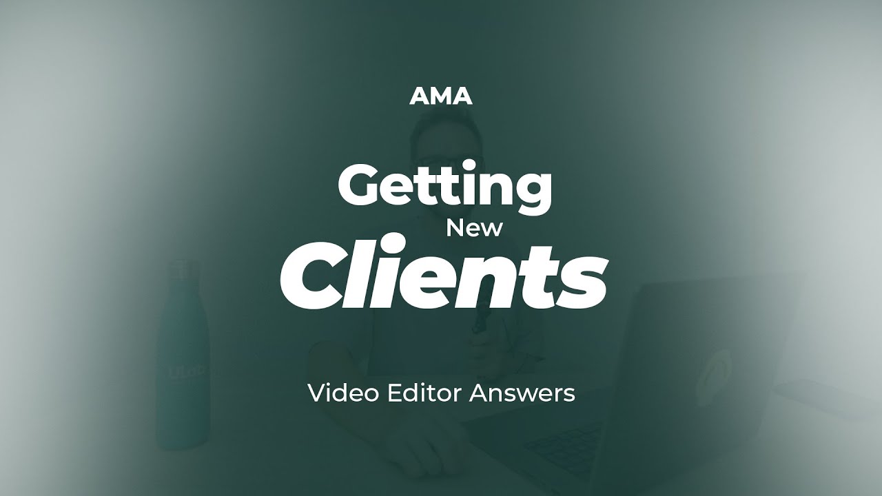 How I Get New Clients as a Freelance Video Editor | AMA Part 2/2