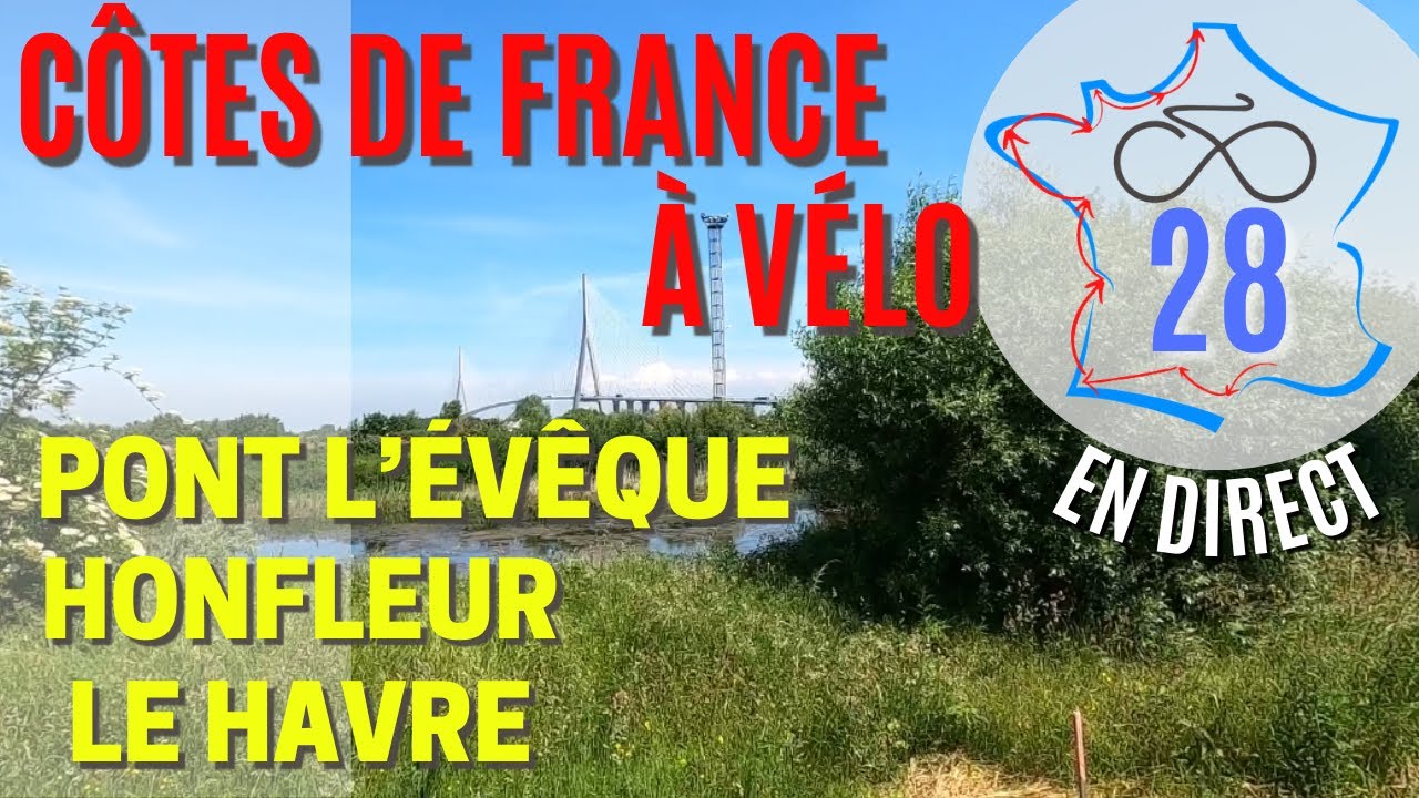 28 EuroVelo 4 ou Vélo Maritime. Pont l’Eveque / Honfleur / Le Havre