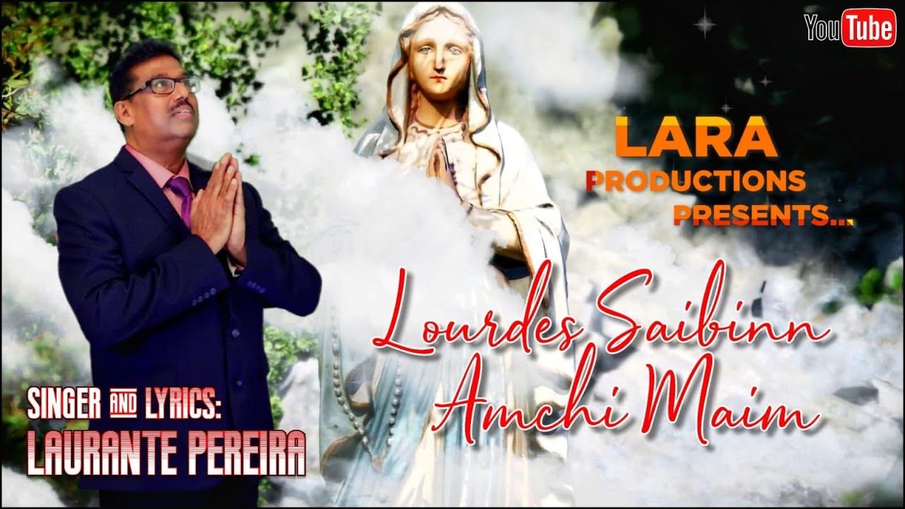 Laurente Pereira - Lourdes Saibinn Amchi Maim (New Konkani Song 2021)