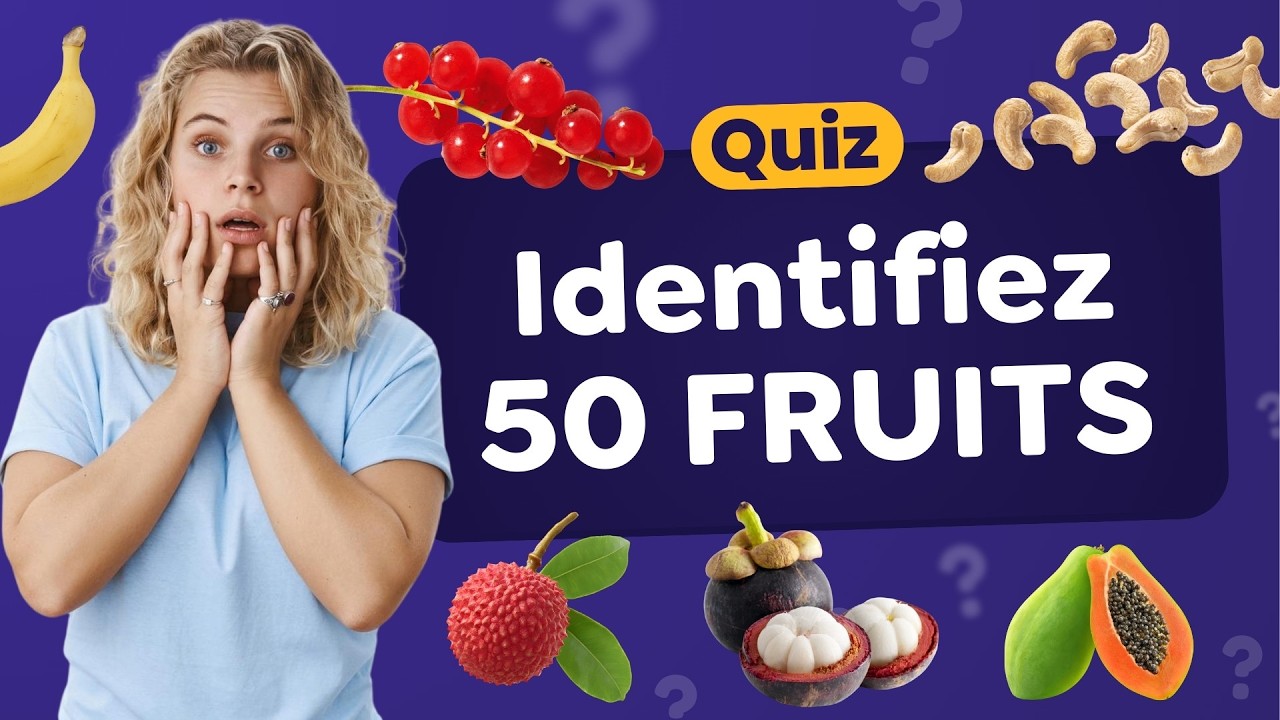 QUIZ : Identifiez 50 Fruits 🥝🍍🍒🥭 et c'est pas si simple...