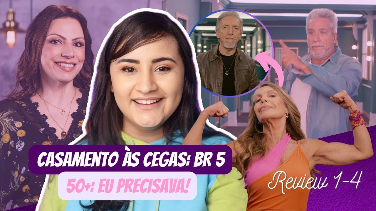 Casamento às Cegas: Brasil 5 | 50+ ERA O QUE EU QUERIA! Review 1-4