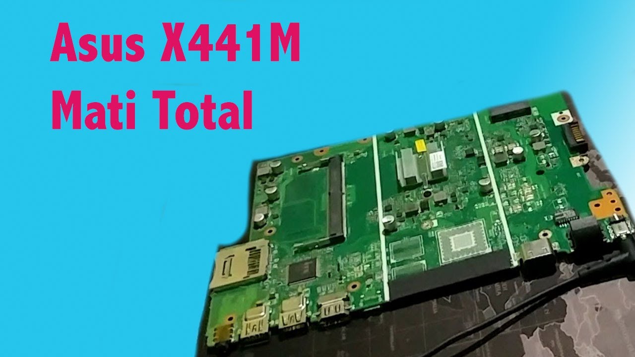 Cara Memperbaiki Laptop Asus X441M Mati Total..Cek Dibagian Ini
